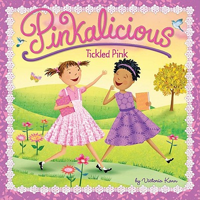 Pinkalicious: Tickled Pink - Victoria Kann