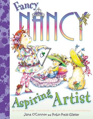 Fancy Nancy: Aspiring Artist - Jane O'connor
