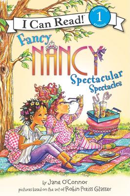 Fancy Nancy: Spectacular Spectacles - Jane O'connor