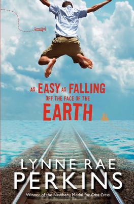 As Easy as Falling Off the Face of the Earth - Lynne Rae Perkins