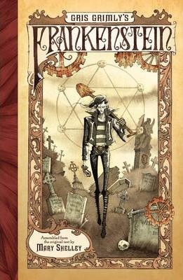 Gris Grimly's Frankenstein - Mary Shelley