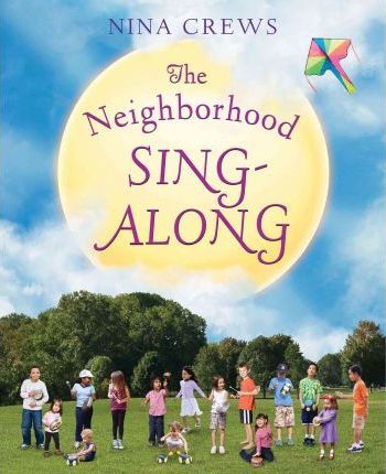 The Neighborhood Sing-Along - Nina Crews
