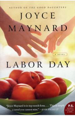 Labor Day - Joyce Maynard