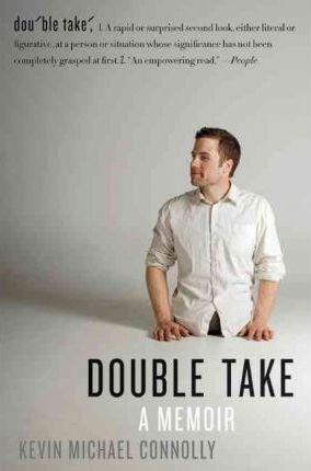Double Take: A Memoir - Kevin Michael Connolly