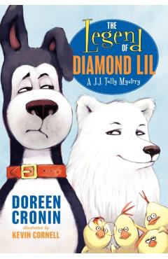 The Legend of Diamond Lil: A J.J. Tully Mystery - Doreen Cronin