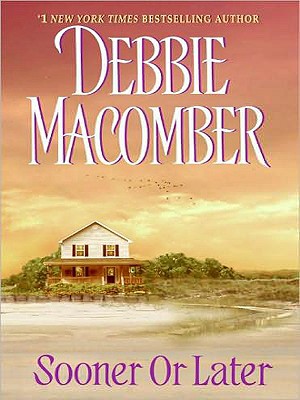 Sooner or Later - Debbie Macomber
