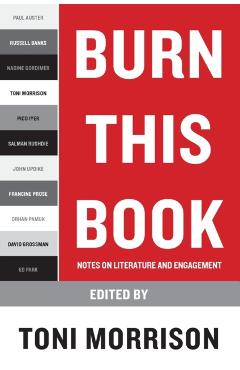 Burn This Book: Notes on Literature and Engagement - Toni Morrison