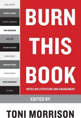 Burn This Book: Notes on Literature and Engagement - Toni Morrison