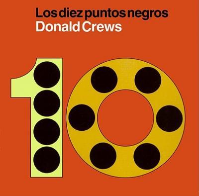 Diez Puntos Negros: Ten Black Dots (Spanish Edition) - Donald Crews