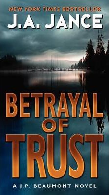 Betrayal of Trust - J. A. Jance