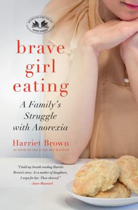 Brave Girl Eating - Harriet Brown