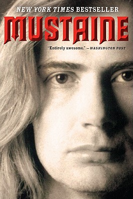 Mustaine: A Heavy Metal Memoir - Dave Mustaine