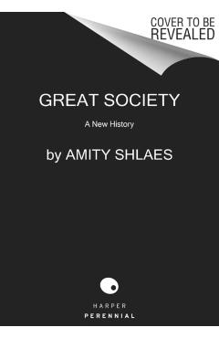 Great Society: A New History - Amity Shlaes