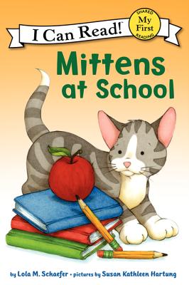 Mittens at School - Lola M. Schaefer