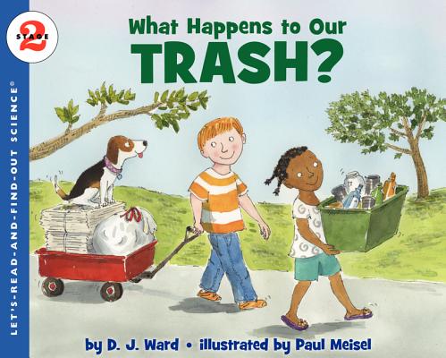 What Happens to Our Trash? - D. J. Ward
