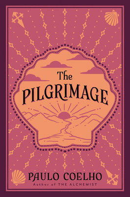 The Pilgrimage: A Contemporary Quest for Ancient Wisdom - Paulo Coelho
