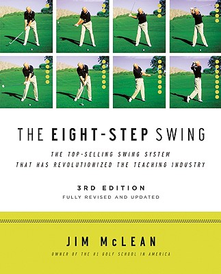 The Eight-Step Swing, 3rd Edition - Jim Mclean
