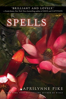 Spells - Aprilynne Pike