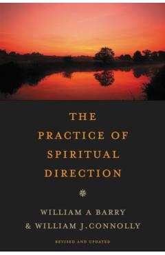 The Practice of Spiritual Direction - William A. Barry