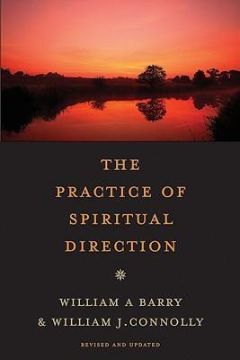 The Practice of Spiritual Direction - William A. Barry