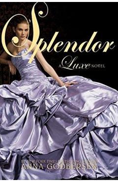Splendor - Anna Godbersen