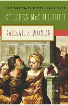 Caesar's Women - Colleen Mccullough