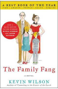 The Family Fang - Kevin Wilson