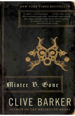 Mister B. Gone - Clive Barker