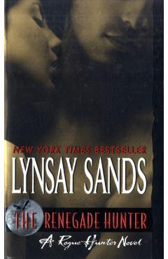 The Renegade Hunter: A Rogue Hunter Novel - Lynsay Sands