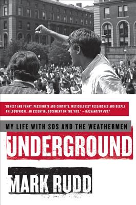 Underground: My Life with Sds and the Weathermen - Mark Rudd
