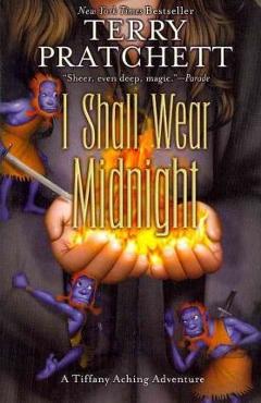 Poza produsului I Shall Wear Midnight - Terry Pratchett