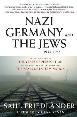 Nazi Germany and the Jews, 1933-1945 - Saul Friedlander