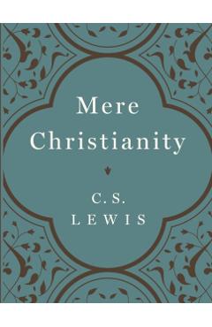 Mere Christianity - C. S. Lewis