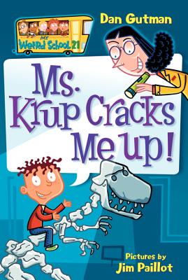 My Weird School #21: Ms. Krup Cracks Me Up! - Dan Gutman