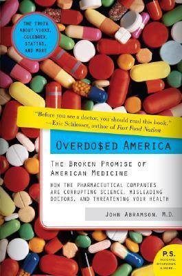 Overdosed America - John Abramson