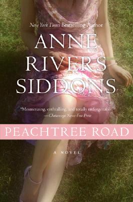 Peachtree Road - Anne Rivers Siddons