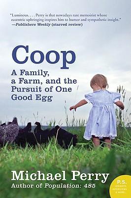 COOP: A Year of Poultry, Pigs, and Parenting - Michael Perry