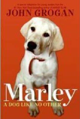 Marley: A Dog Like No Other - John Grogan