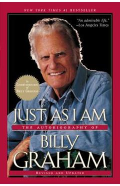 Coperta cărții 'Just as I Am: The Autobiography of Billy Graham - Billy Graham'