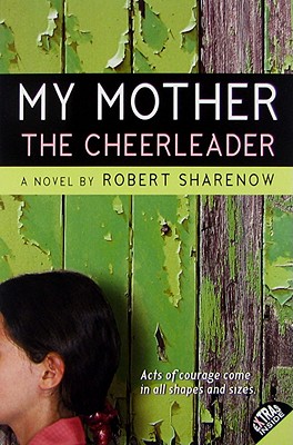 My Mother the Cheerleader - Robert Sharenow