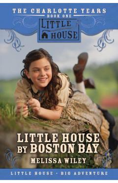 Little House by Boston Bay - Melissa Wiley