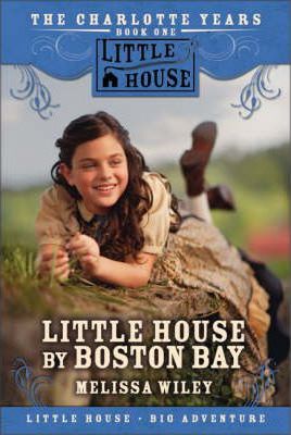 Little House by Boston Bay - Melissa Wiley