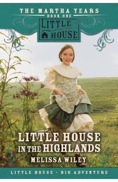 Little House in the Highlands - Melissa Wiley