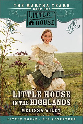 Little House in the Highlands - Melissa Wiley