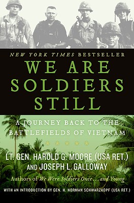 We Are Soldiers Still: A Journey Back to the Battlefields of Vietnam - Harold G. Moore