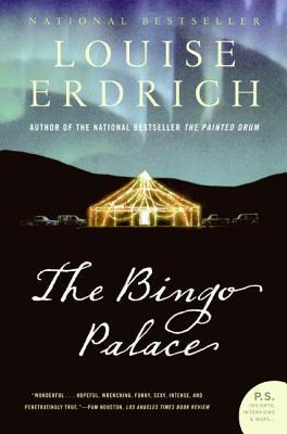 The Bingo Palace - Louise Erdrich