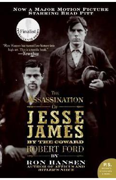 Coperta cărții 'The Assassination of Jesse James by the Coward Robert Ford - Ron Hansen'