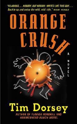 Orange Crush - Tim Dorsey