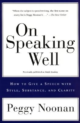 On Speaking Well - Peggy Noonan