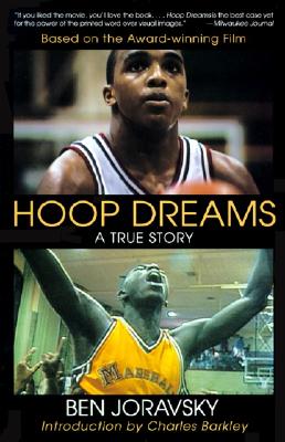Hoop Dreams: True Story of Hardship and Triumph, the - Ben Joravsky